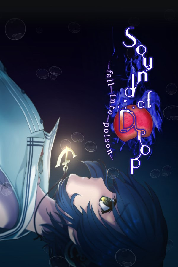 雫之音 - fall into poison -